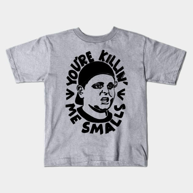 YOU'RE KILLIN ME SMALLS Kids T-Shirt by Samono